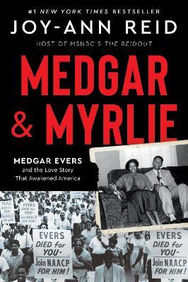 Medgar and Myrlie: Medgar Evers and the Love Story That Awakened America - Joy-Ann Reid - cover