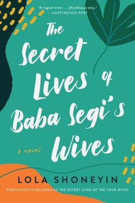 The Secret Lives of Baba Segi's Wives - Lola Shoneyin - cover