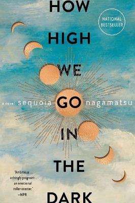 How High We Go in the Dark - Sequoia Nagamatsu - cover