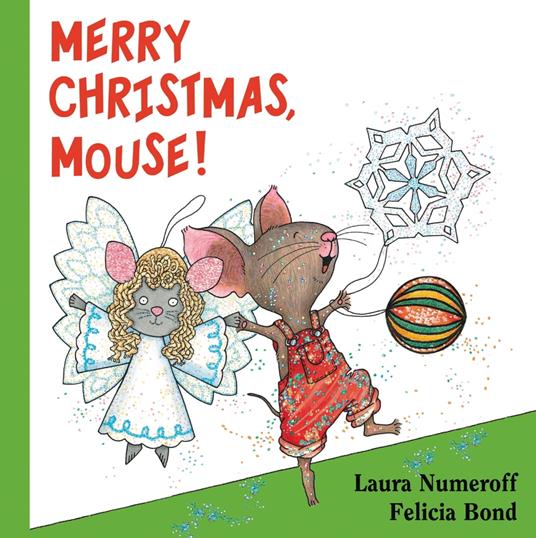 Merry Christmas, Mouse! - Numeroff Laura Joffe,Felicia Bond - ebook