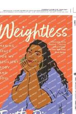 Weightless: Making Space for My Resilient Body and Soul
