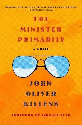 The Minister Primarily: A Novel - John Oliver Killens - cover
