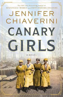Canary Girls: A Novel - Jennifer Chiaverini - cover