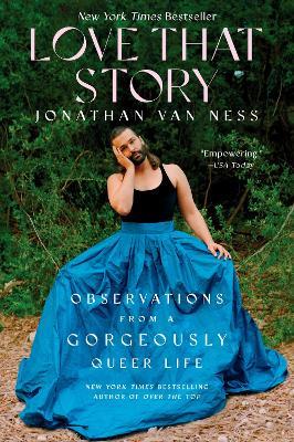 Love That Story: Observations from a Gorgeously Queer Life - Jonathan Van Ness - cover