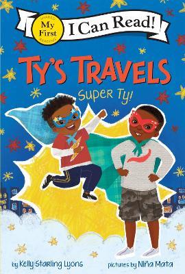 Ty's Travels: Super Ty! - Kelly Starling Lyons - cover