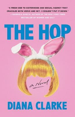 The Hop: A Novel - Diana Clarke - cover