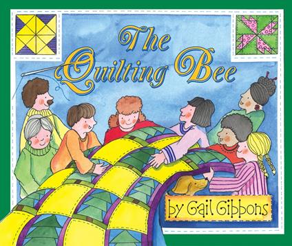 The Quilting Bee - Gail Gibbons - ebook