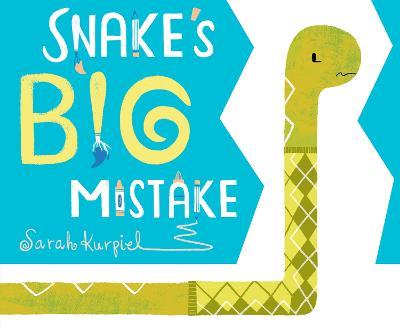 Snake's Big Mistake - Sarah Kurpiel - cover