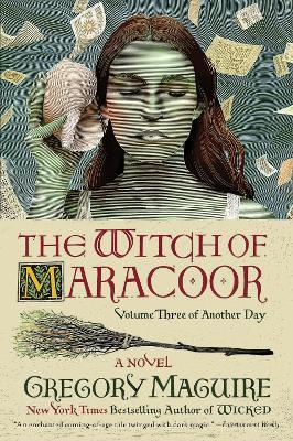 The Witch of Maracoor: A Novel - Gregory Maguire - cover