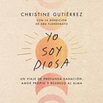 I Am Diosa \ Yo soy Diosa (Spanish edition)