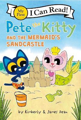 Pete The Kitty And The Mermaid's Sandcastle - Kimberly Dean,James Dean - cover
