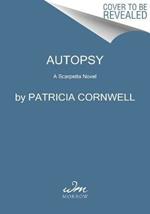 Autopsy: A Scarpetta Novel