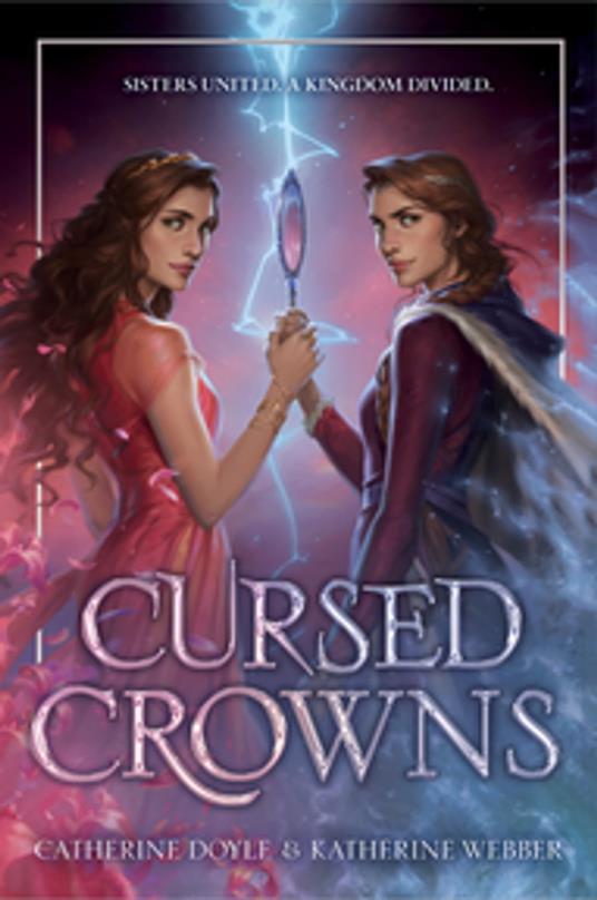 Cursed Crowns - Catherine Doyle,Katherine Webber - ebook