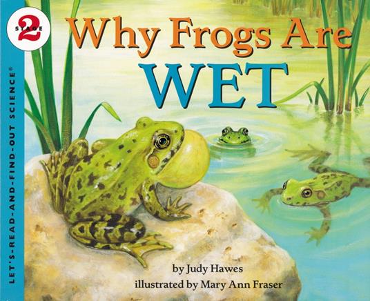 Why Frogs Are Wet - Judy Hawes,Mary Ann Fraser - ebook