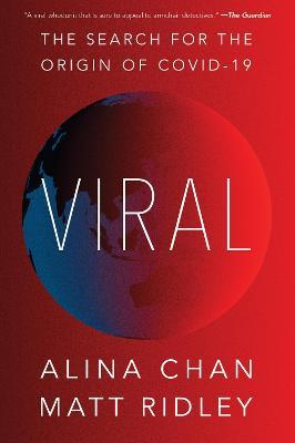 Viral: The Search for the Origin of Covid-19 - Matt Ridley,Alina Chan - cover