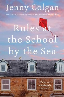 Rules at the School by the Sea: The Second School by the Sea Novel - Jenny Colgan - cover