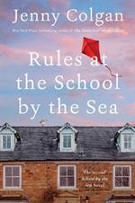 Rules at the School by the Sea: The Second School by the Sea Novel