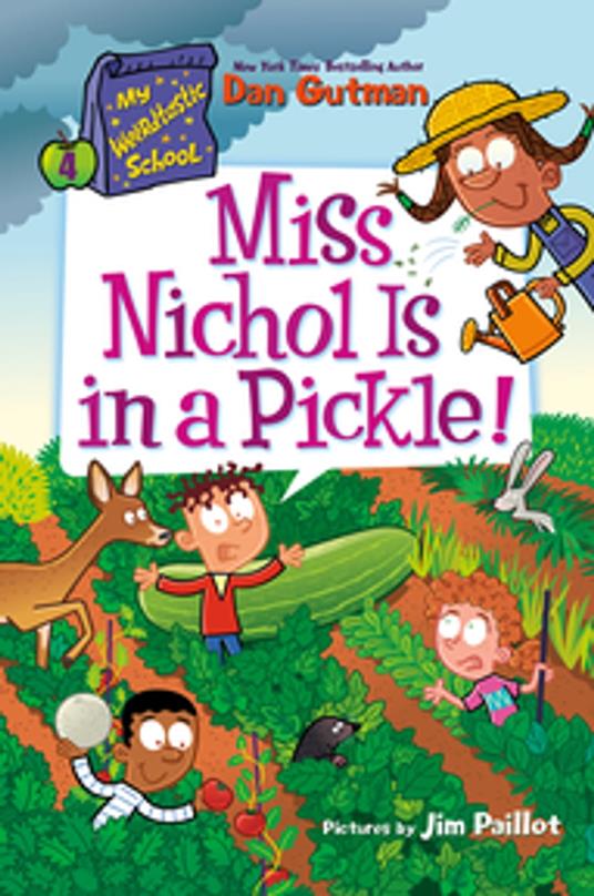 My Weirdtastic School #4: Miss Nichol Is in a Pickle! - Dan Gutman,Jim Paillot - ebook