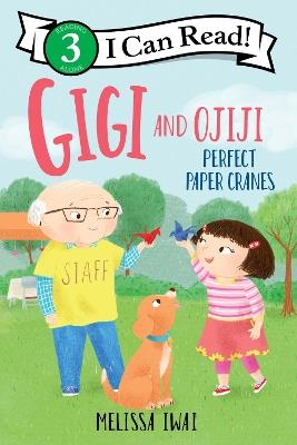 Gigi and Ojiji: Perfect Paper Cranes - Melissa Iwai - cover