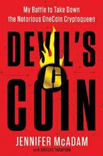 Devil's Coin: My Battle to Take Down the Notorious Onecoin Cryptoqueen