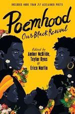 Poemhood: Our Black Revival: History, Folklore & the Black Experience: A Young Adult Poetry Anthology