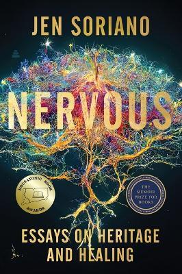 Nervous: Essays on Heritage and Healing - Jen Soriano - cover