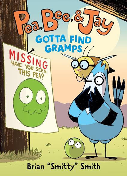 Pea, Bee, & Jay #5: Gotta Find Gramps - Brian "Smitty" Smith - ebook