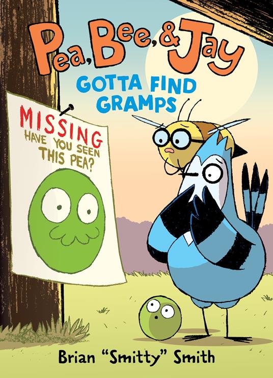 Pea, Bee, & Jay #5: Gotta Find Gramps - Brian "Smitty" Smith - ebook