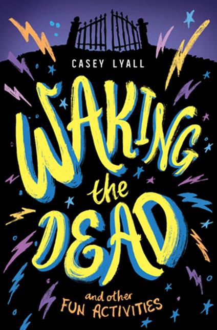 Waking the Dead and Other Fun Activities - Casey Lyall - ebook