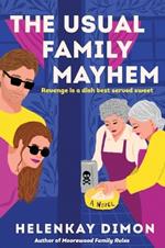 The Usual Family Mayhem: A Novel