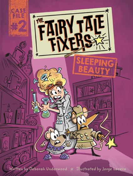 The Fairy Tale Fixers: Sleeping Beauty - Deborah Underwood,Jorge Lacera - ebook
