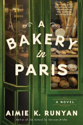 A Bakery in Paris: A Novel - Aimie K. Runyan - cover
