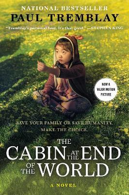 The Cabin at the End of the World [Movie Tie-In] - Paul Tremblay - cover