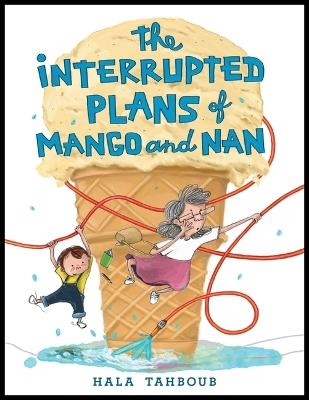 The Interrupted Plans of Mango and Nan - Hala Tahboub - cover