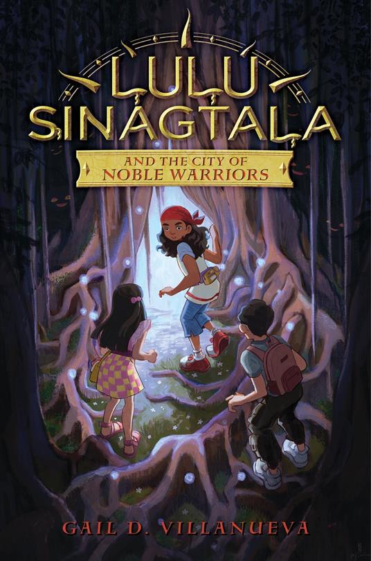 Lulu Sinagtala and the City of Noble Warriors - Gail D. Villanueva - ebook