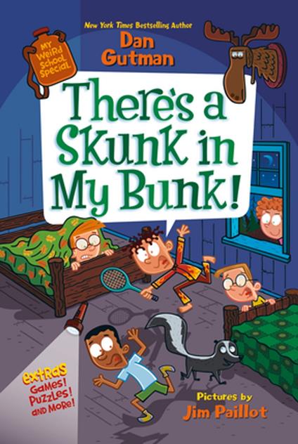 My Weird School Special: There’s a Skunk in My Bunk! - Dan Gutman,Jim Paillot - ebook