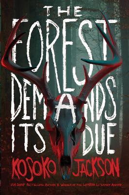 The Forest Demands Its Due - Kosoko Jackson - cover