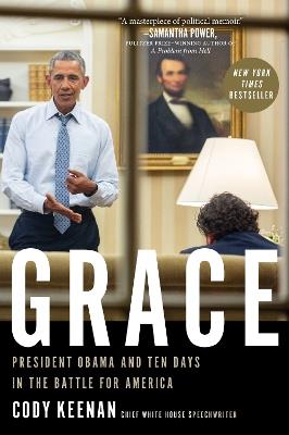 Grace: President Obama and Ten Days in the Battle for America - Cody Keenan - cover