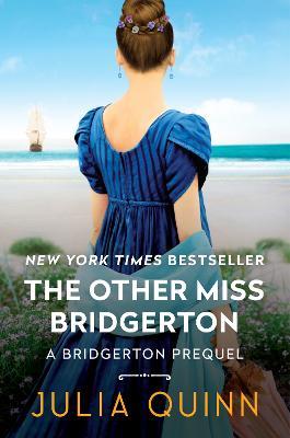 The Other Miss Bridgerton: A Bridgerton Prequel - Julia Quinn - cover