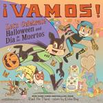 ¡Vamos! Let's Celebrate Halloween and Dia de los Muertos: A Halloween and Day of the Dead Celebration