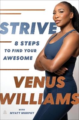 Strive: 8 Steps to Find Your Awesome - Venus Williams - cover