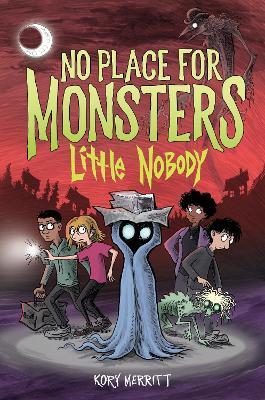 No Place for Monsters: Little Nobody - Kory Merritt - cover