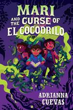 Mari and the Curse of El Cocodrilo