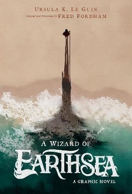 A Wizard of Earthsea: A Graphic Novel - Ursula K Le Guin - cover