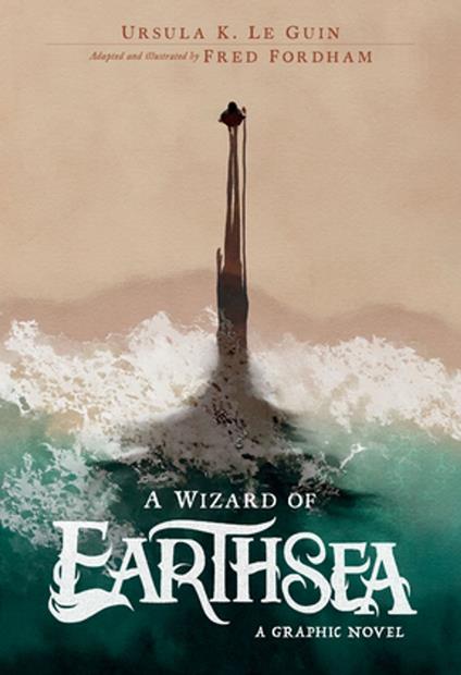 A Wizard of Earthsea: A Graphic Novel - Ursula K. Le Guin,Fred Fordham - ebook