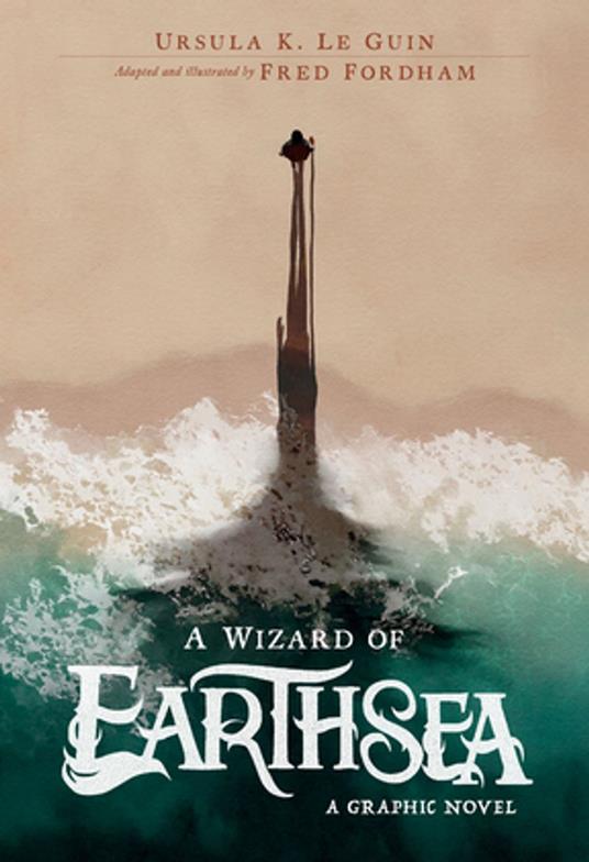 A Wizard of Earthsea: A Graphic Novel - Ursula K. Le Guin,Fred Fordham - ebook