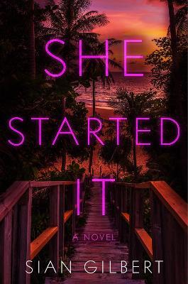 She Started It - Sian Gilbert - cover