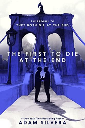 The First to Die at the End - Adam Silvera - cover