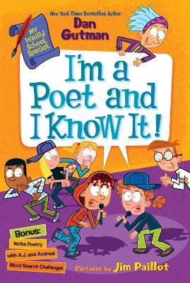 I'm A Poet And I Know It!: My Weird School Special: My Weird School Special - Dan Gutman - cover