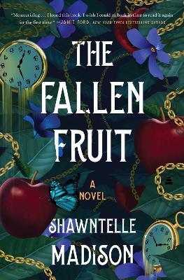 The Fallen Fruit: A Novel - Shawntelle Madison - cover
